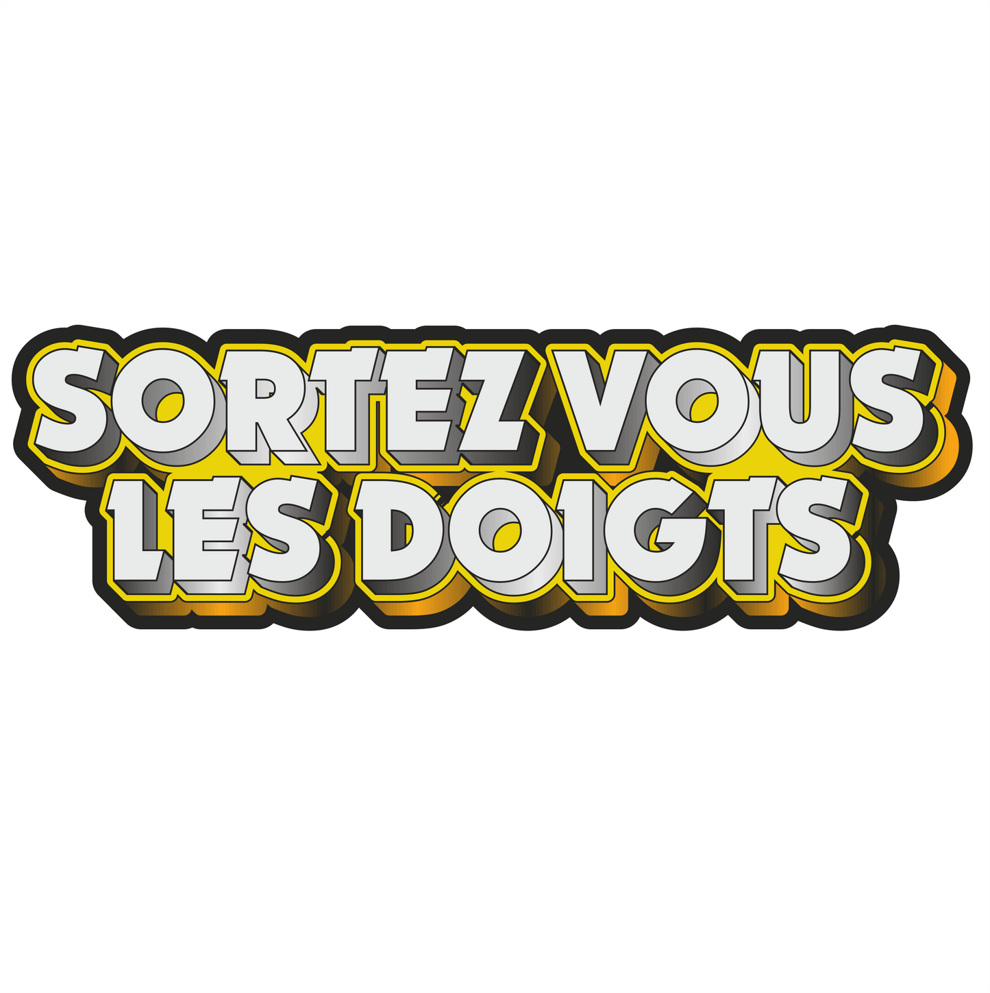 Sticker Sortez Vous Les Doigts